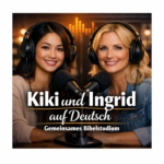 Kiki und Ingrid auf Deutsch